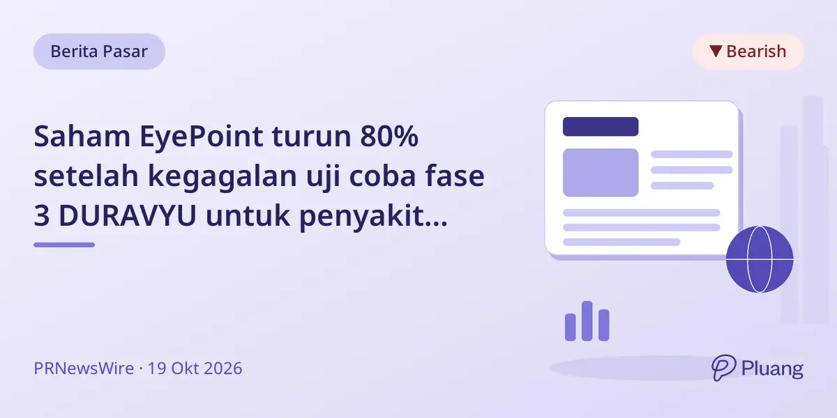Saham EyePoint turun 80% setelah kegagalan uji coba fase 3 DURAVYU untuk penyakit mata