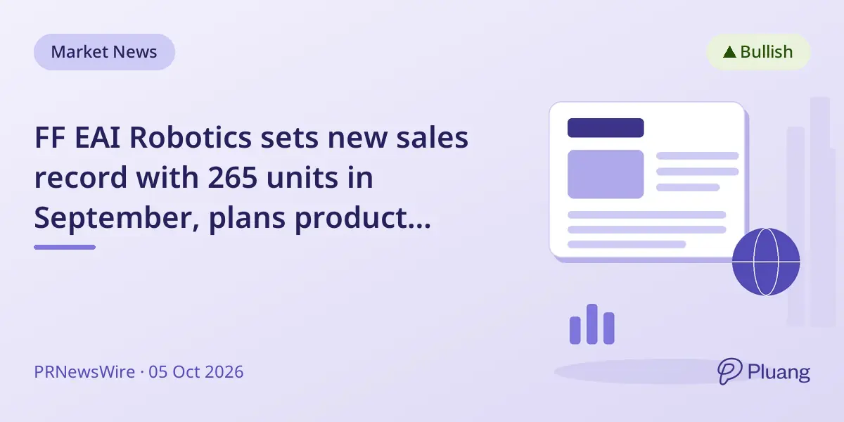 FF EAI Robotics sets new sales record with 265 units in September, plans product launch and independent listing.