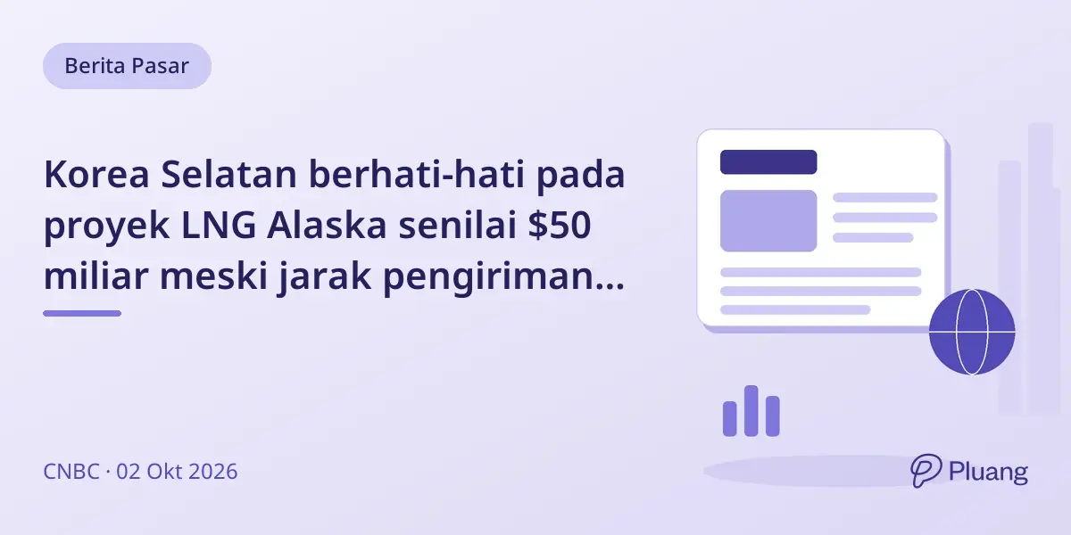 Korea Selatan berhati-hati pada proyek LNG Alaska senilai $50 miliar meski jarak pengiriman lebih pendek