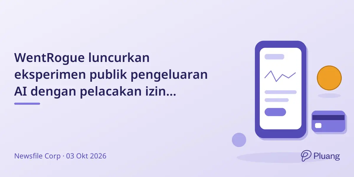 WentRogue luncurkan eksperimen publik pengeluaran AI dengan pelacakan izin transparan pada 15 Nov 2026