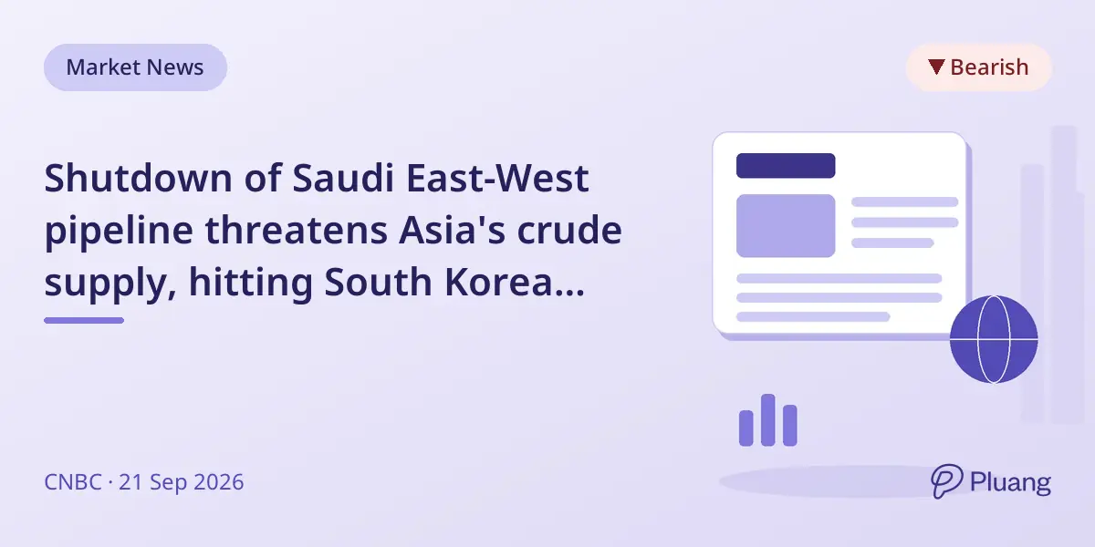 Shutdown of Saudi East-West pipeline threatens Asia's crude supply, hitting South Korea hardest.