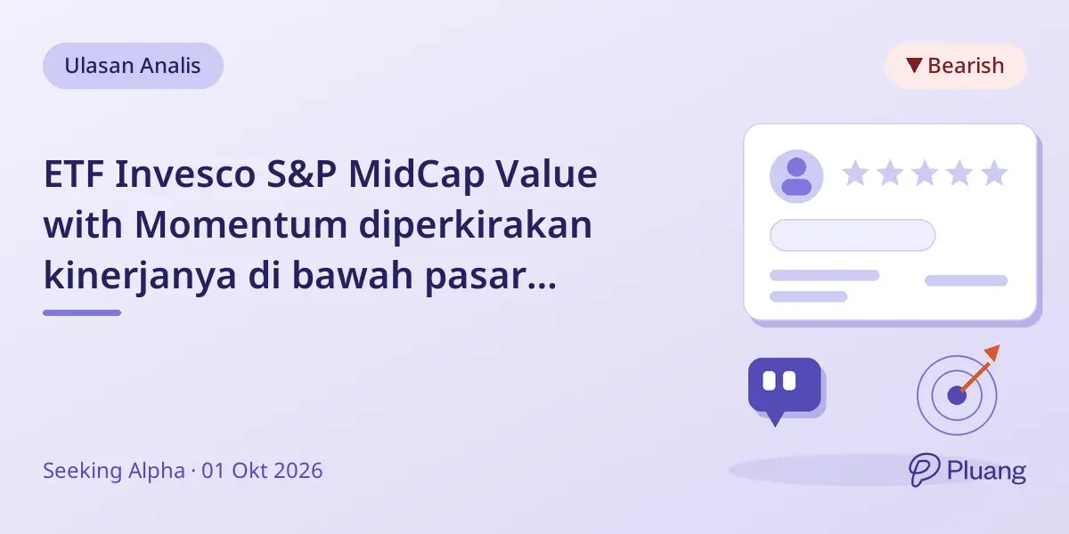 ETF Invesco S&P MidCap Value with Momentum diperkirakan kinerjanya di bawah pasar hingga 2027, rating Hold.