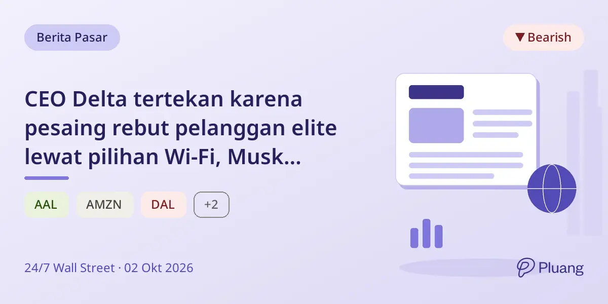 CEO Delta tertekan karena pesaing rebut pelanggan elite lewat pilihan Wi-Fi, Musk prediksi kehilangan jabatan.