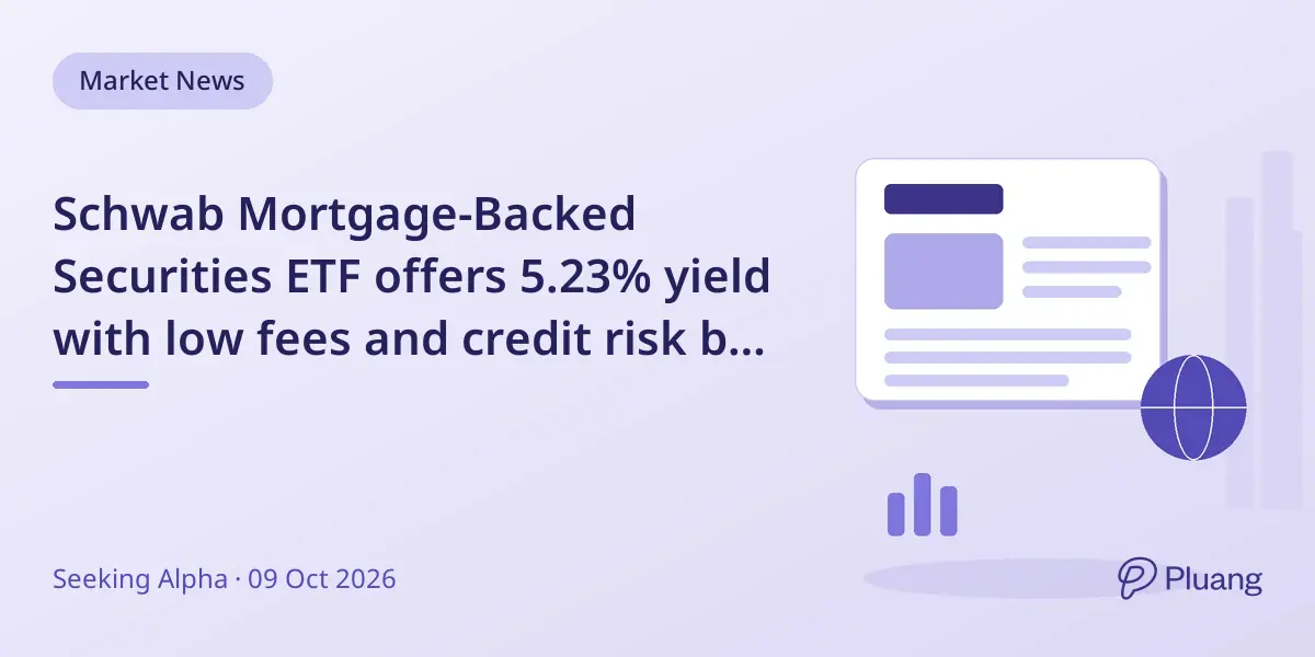 Schwab Mortgage-Backed Securities ETF offers 5.23% yield with low fees and credit risk but limited near-term gains.