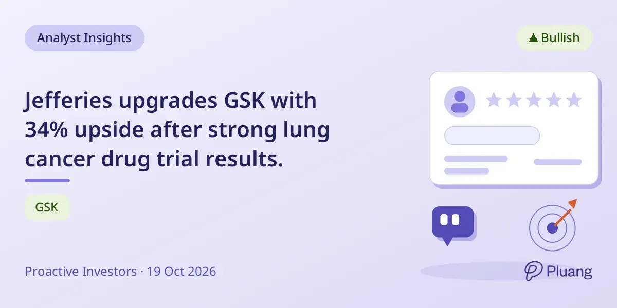 Jefferies upgrades GSK with 34% upside after strong lung cancer drug trial results.