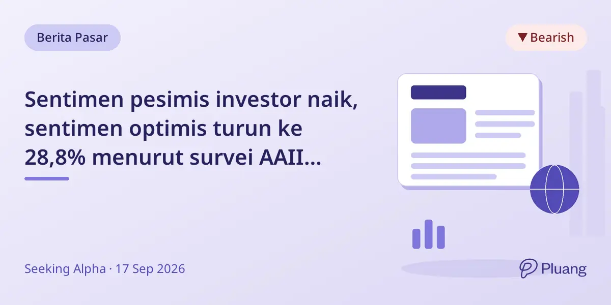 Sentimen pesimis investor naik, sentimen optimis turun ke 28,8% menurut survei AAII terbaru