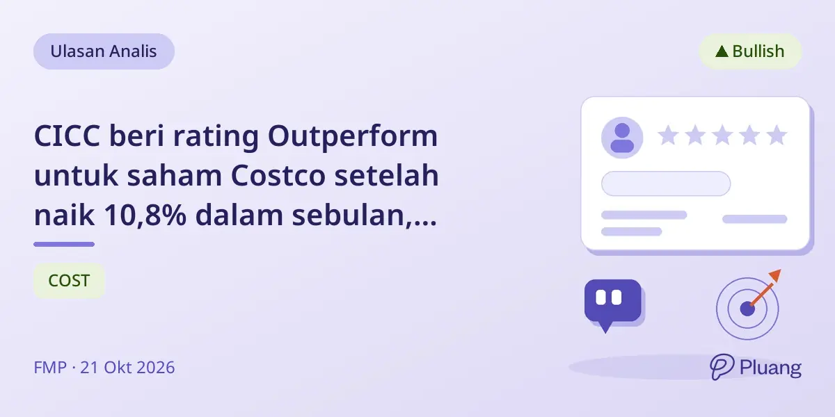 CICC beri rating Outperform untuk saham Costco setelah naik 10,8% dalam sebulan, didorong nilai pelanggan kuat.