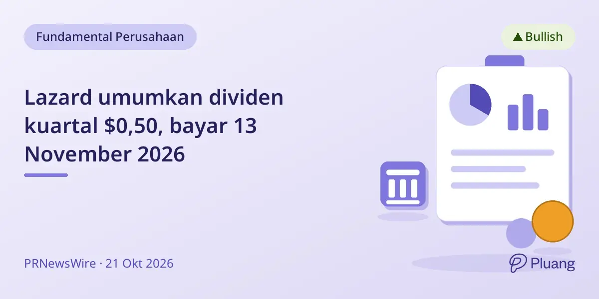 Lazard umumkan dividen kuartal $0,50, bayar 13 November 2026