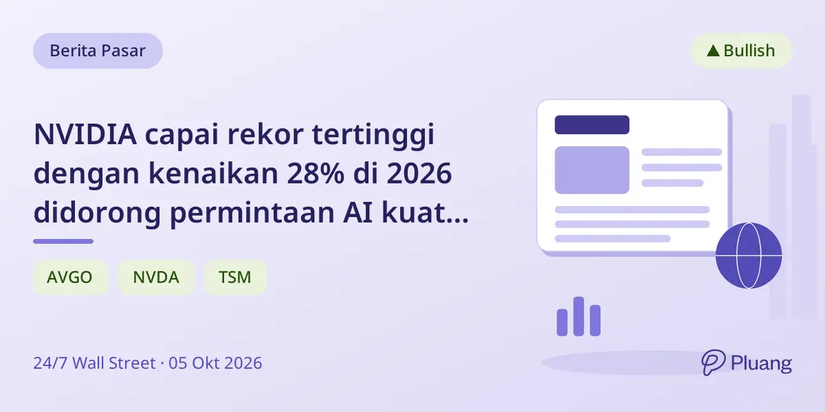 NVIDIA capai rekor tertinggi dengan kenaikan 28% di 2026 didorong permintaan AI kuat dari Foxconn.