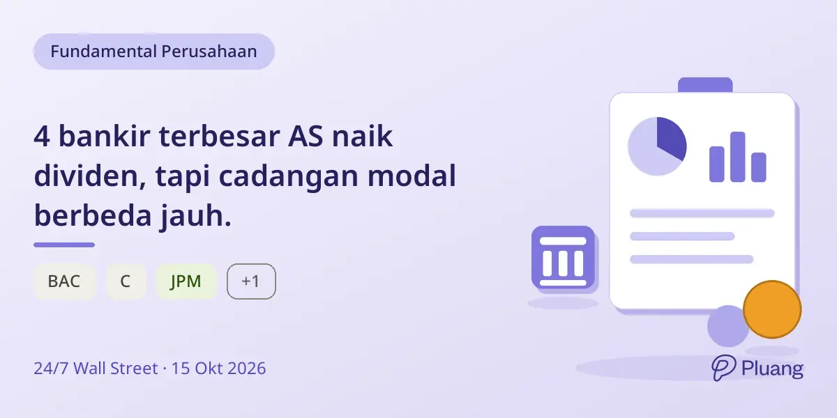4 bankir terbesar AS naik dividen, tapi cadangan modal berbeda jauh.