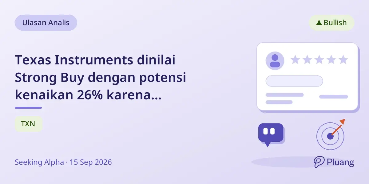 Texas Instruments dinilai Strong Buy dengan potensi kenaikan 26% karena pertumbuhan dan laba yang meningkat.