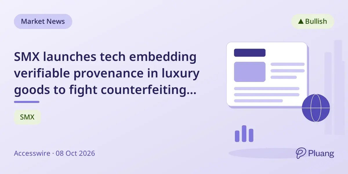 SMX launches tech embedding verifiable provenance in luxury goods to fight counterfeiting and boost trust.