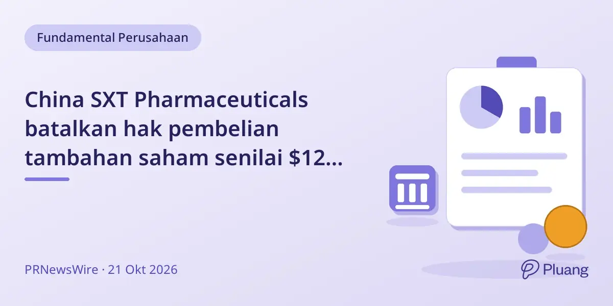 China SXT Pharmaceuticals batalkan hak pembelian tambahan saham senilai $12 juta