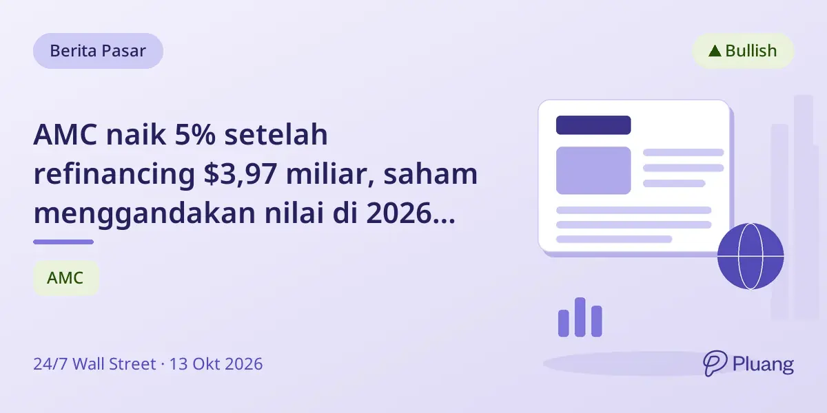 AMC naik 5% setelah refinancing $3,97 miliar, saham menggandakan nilai di 2026 meski utang besar.