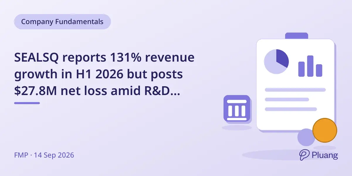 SEALSQ reports 131% revenue growth in H1 2026 but posts $27.8M net loss amid R&D investments