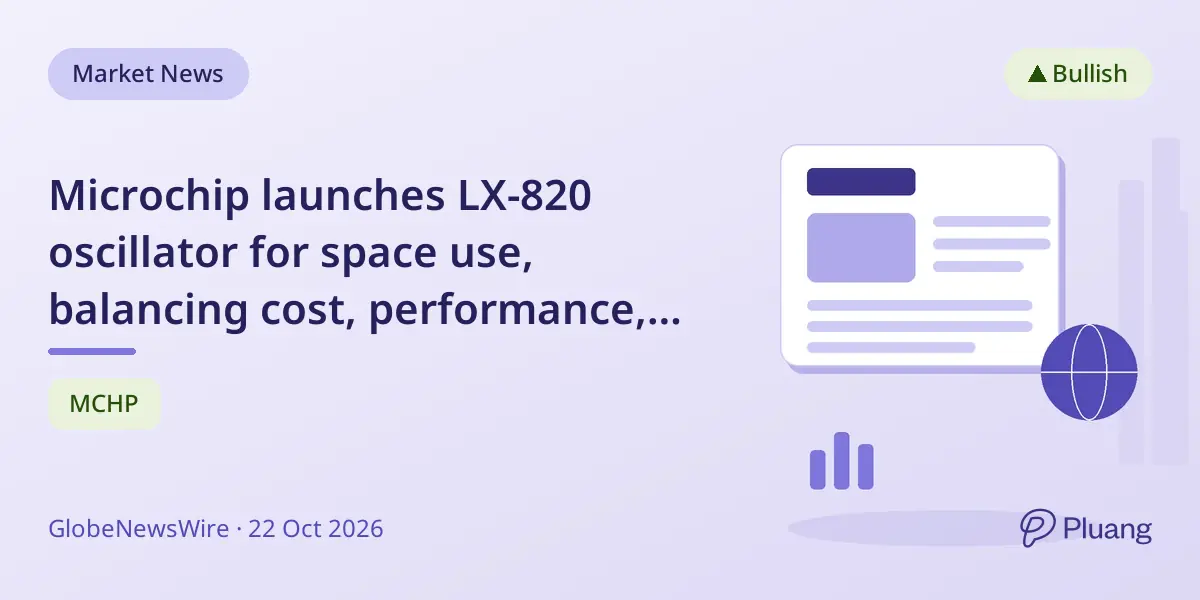 Microchip launches LX-820 oscillator for space use, balancing cost, performance, and supply speed.