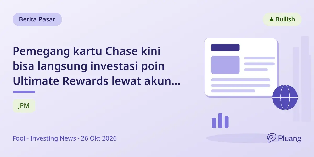 Pemegang kartu Chase kini bisa langsung investasi poin Ultimate Rewards lewat akun J.P. Morgan Self-Directed.