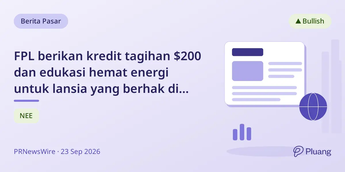 FPL berikan kredit tagihan $200 dan edukasi hemat energi untuk lansia yang berhak di Florida.