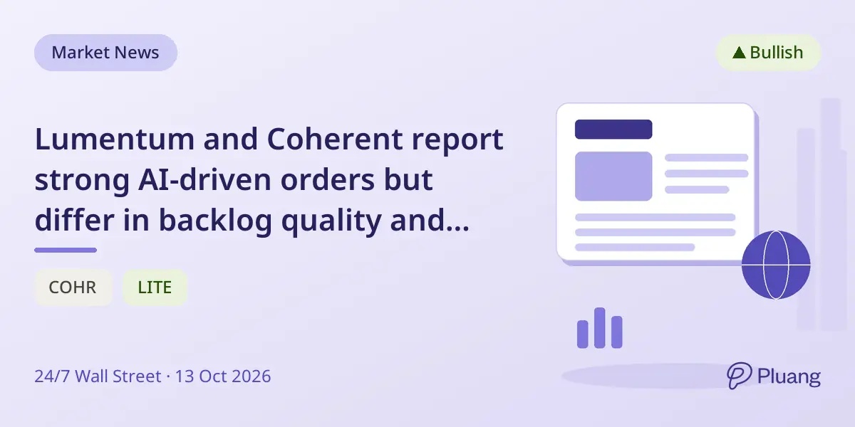 Lumentum and Coherent report strong AI-driven orders but differ in backlog quality and valuation.