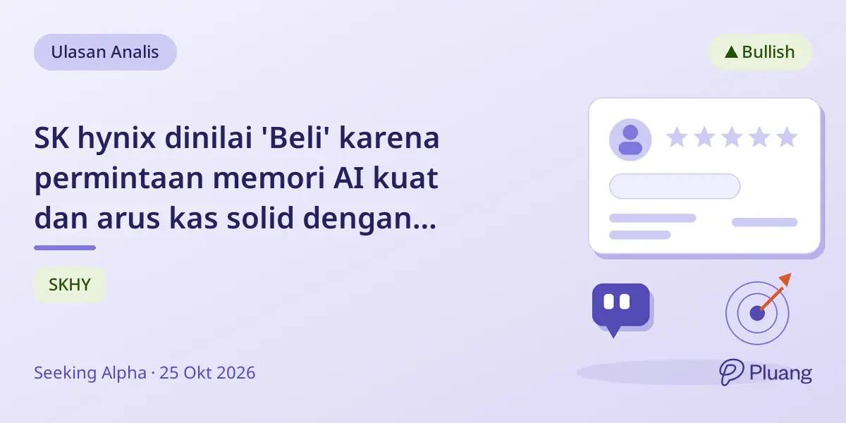SK hynix dinilai 'Beli' karena permintaan memori AI kuat dan arus kas solid dengan target nilai wajar $206.