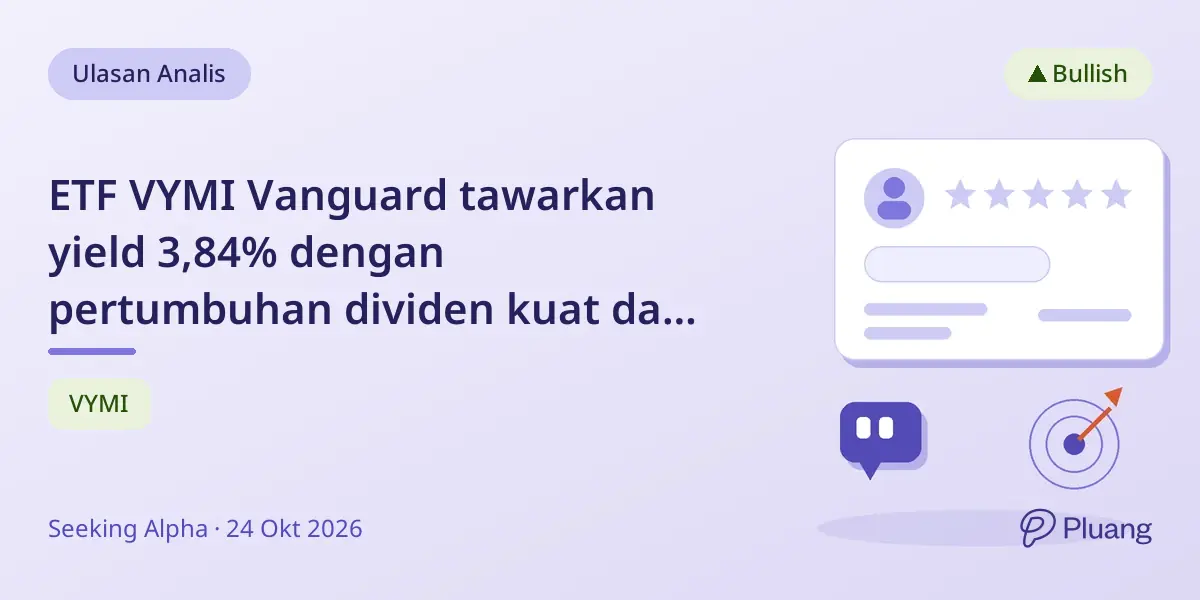ETF VYMI Vanguard tawarkan yield 3,84% dengan pertumbuhan dividen kuat dan rekomendasi beli.