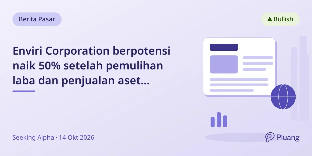 Enviri Corporation berpotensi naik 50% setelah pemulihan laba dan penjualan aset pasca-divestasi Clean Earth