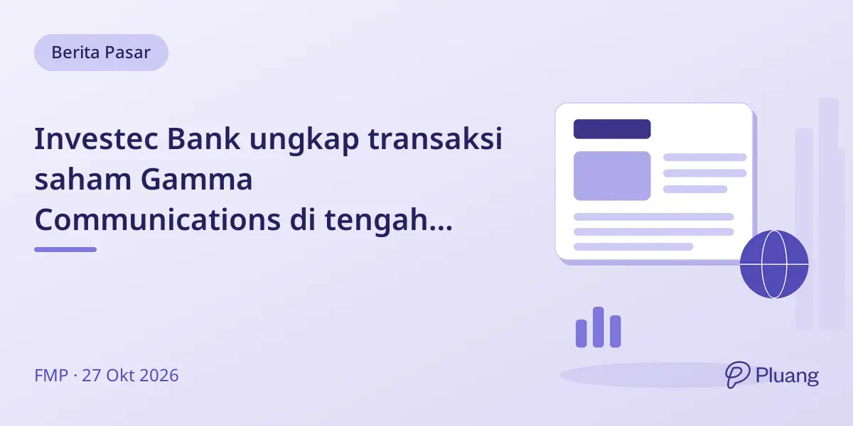 Investec Bank ungkap transaksi saham Gamma Communications di tengah aktivitas pengambilalihan