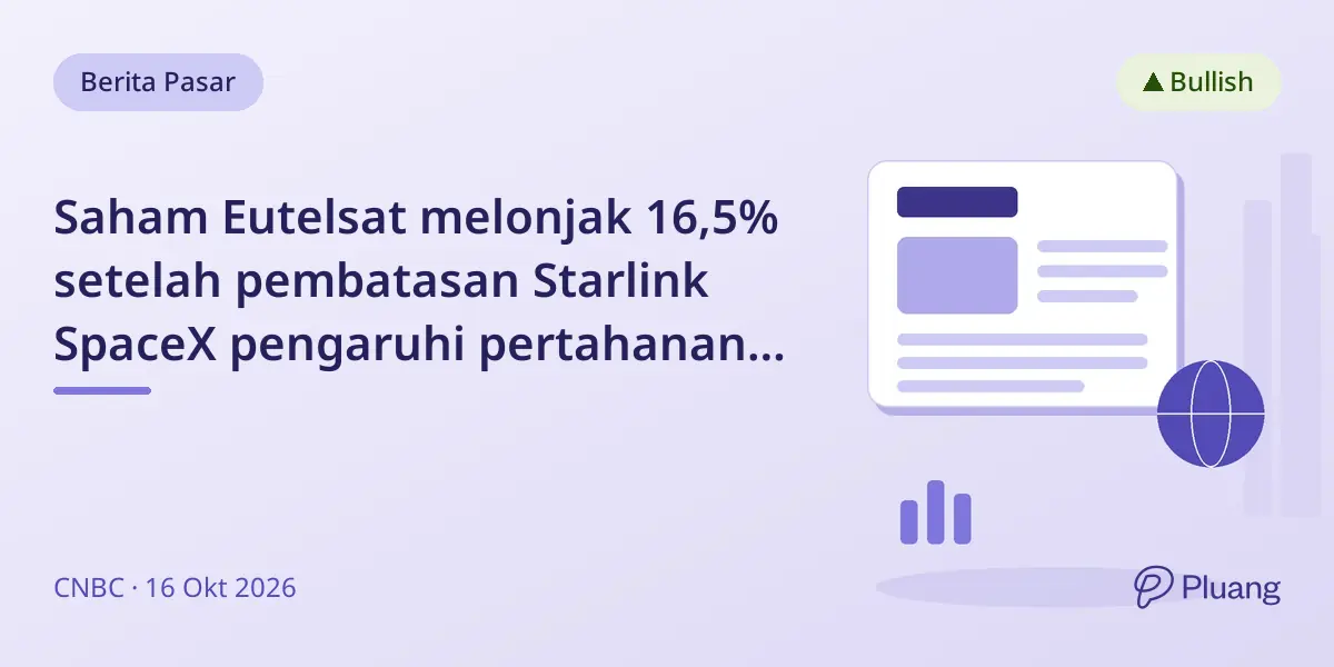 Saham Eutelsat melonjak 16,5% setelah pembatasan Starlink SpaceX pengaruhi pertahanan Ukraina