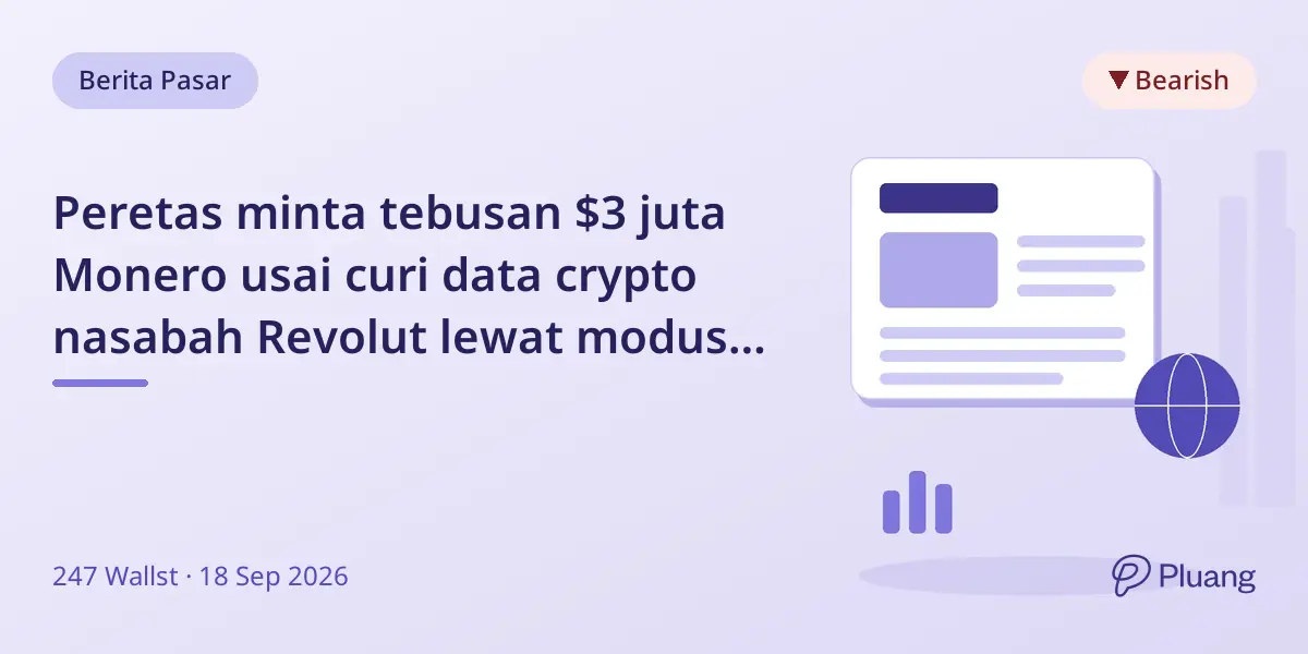 Peretas minta tebusan $3 juta Monero usai curi data crypto nasabah Revolut lewat modus polisi palsu Italia.