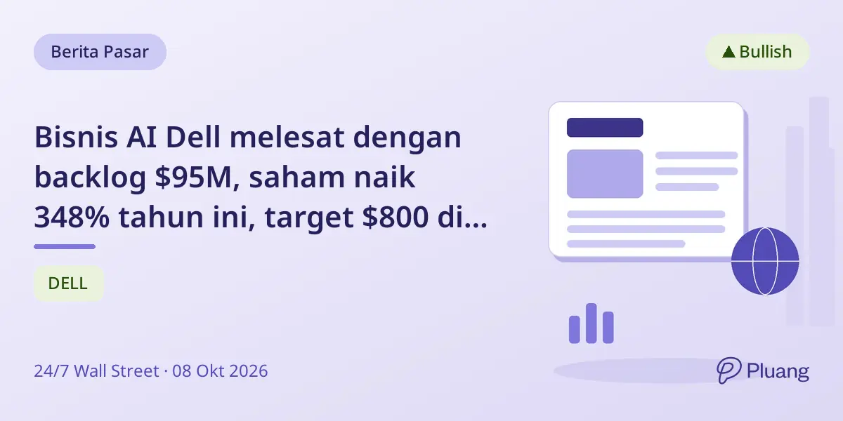 Bisnis AI Dell melesat dengan backlog $95M, saham naik 348% tahun ini, target $800 di 2027.