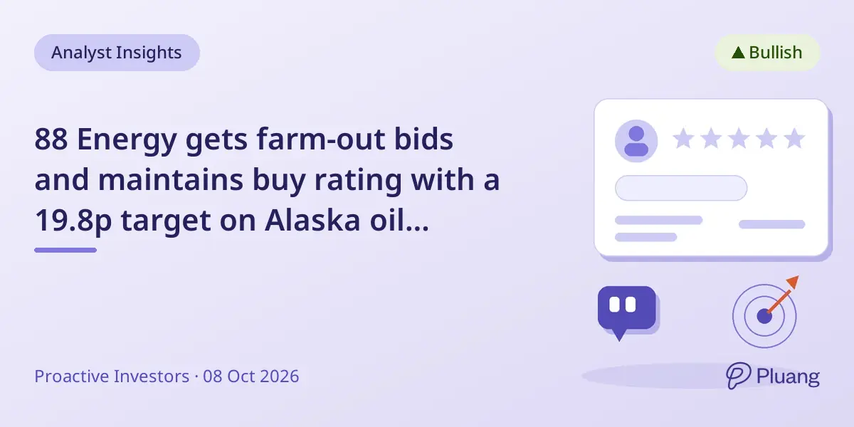 88 Energy gets farm-out bids and maintains buy rating with a 19.8p target on Alaska oil project.