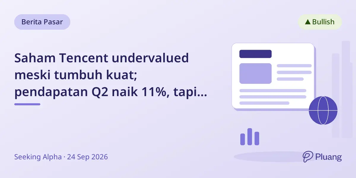 Saham Tencent undervalued meski tumbuh kuat; pendapatan Q2 naik 11%, tapi biaya AI tekan laba.