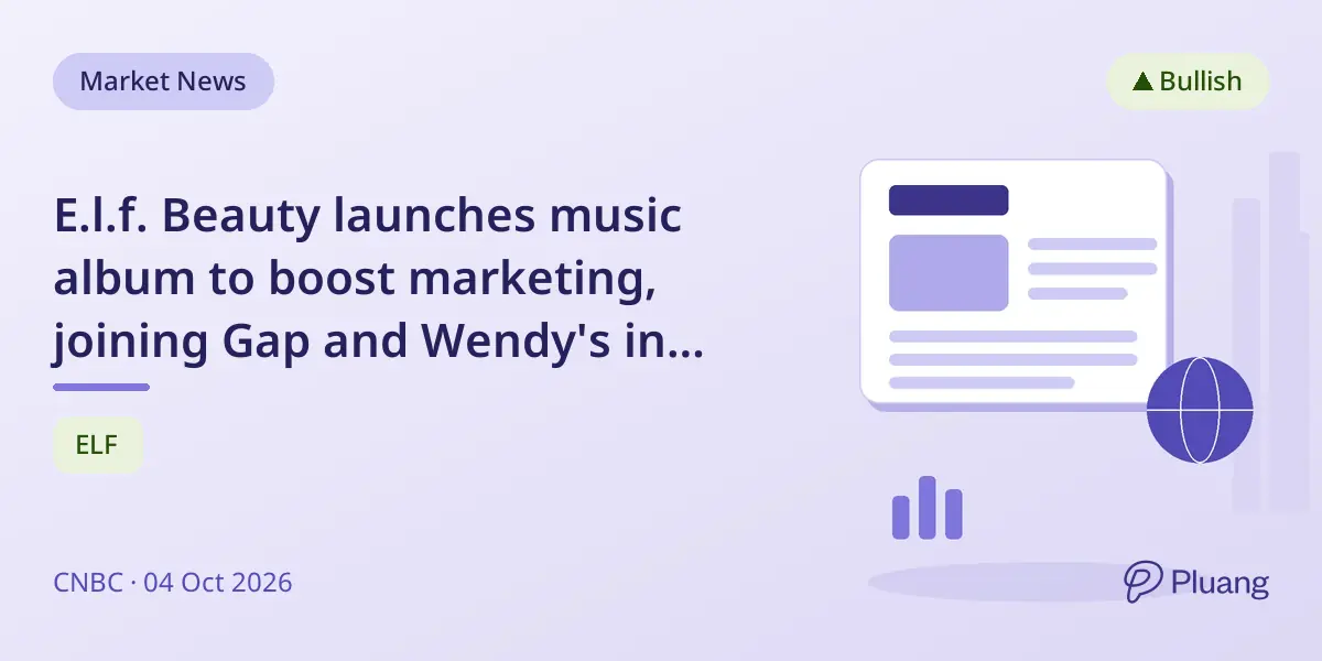 E.l.f. Beauty launches music album to boost marketing, joining Gap and Wendy's in blending retail with entertainment.