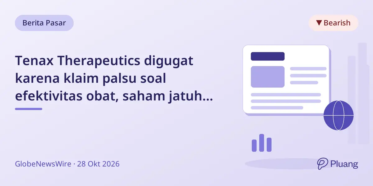 Tenax Therapeutics digugat karena klaim palsu soal efektivitas obat, saham jatuh 89,77% usai gagal uji klinis.