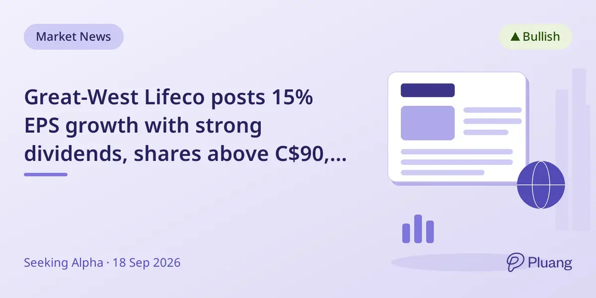Great-West Lifeco posts 15% EPS growth with strong dividends, shares above C$90, maintaining hold rating.