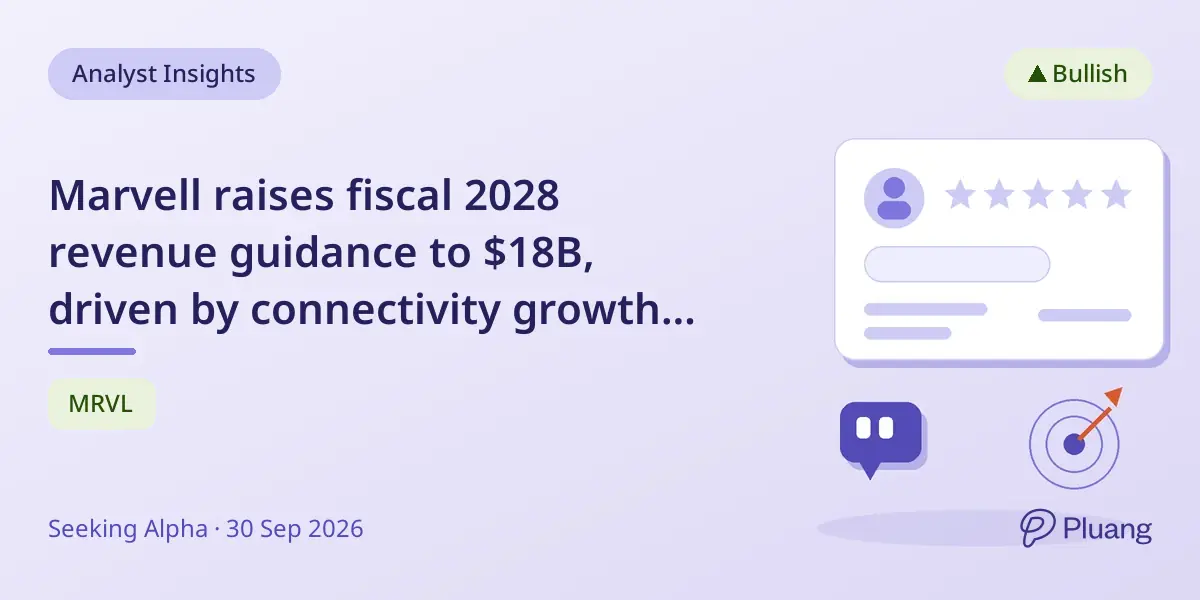 Marvell raises fiscal 2028 revenue guidance to $18B, driven by connectivity growth and optics expansion.