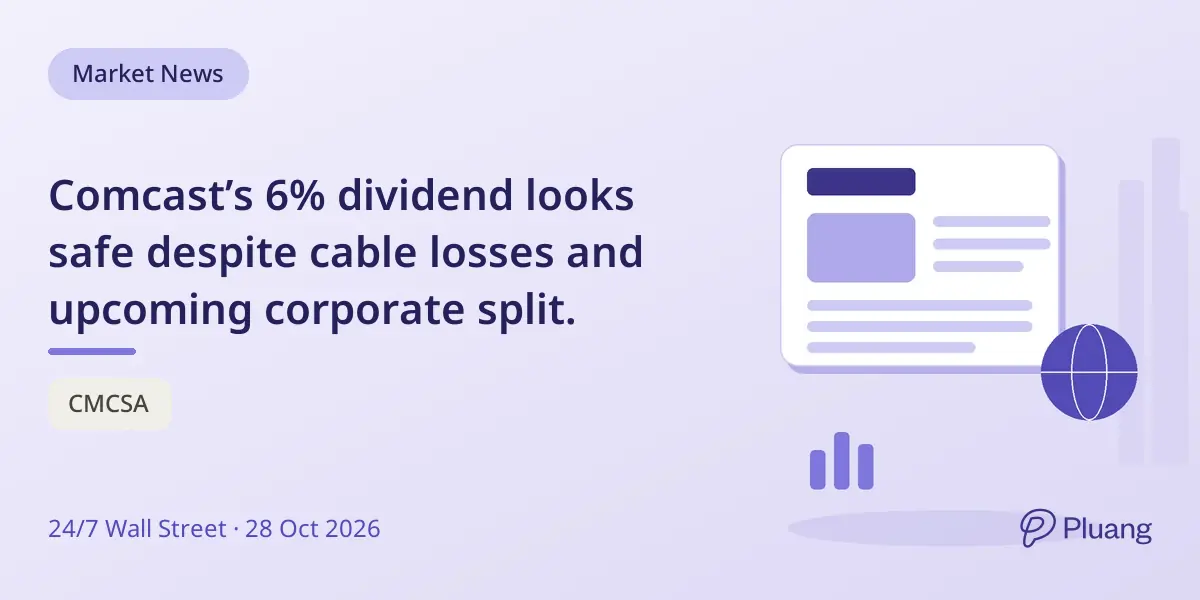 Comcast’s 6% dividend looks safe despite cable losses and upcoming corporate split.