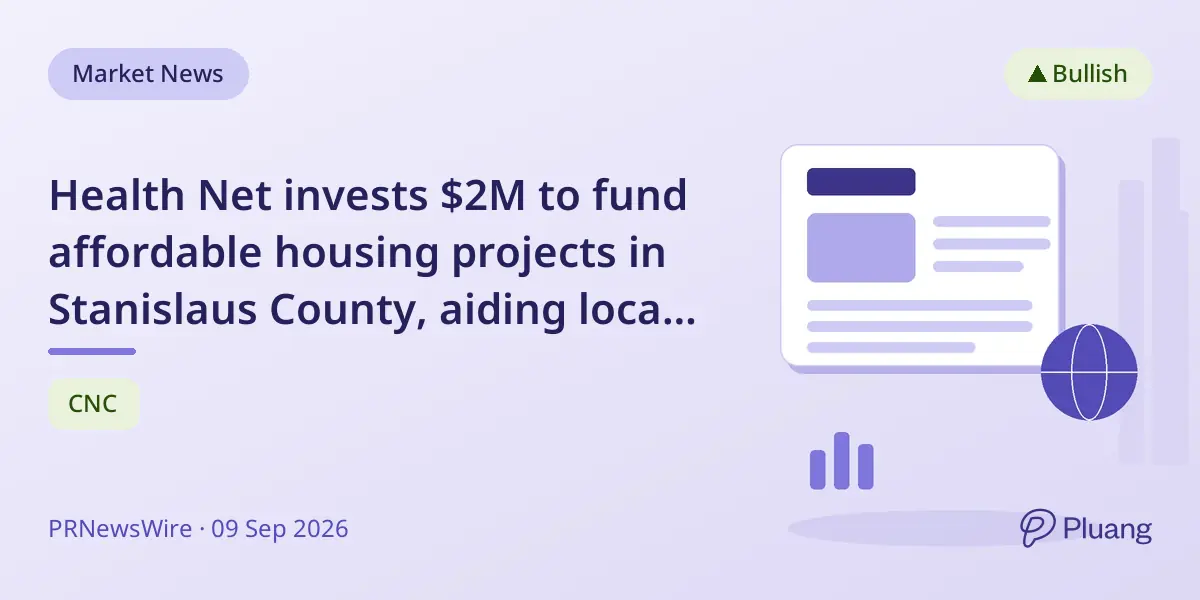 Health Net invests $2M to fund affordable housing projects in Stanislaus County, aiding local families' housing stability.