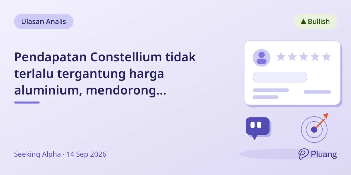 Pendapatan Constellium tidak terlalu tergantung harga aluminium, mendorong penilaian ulang risiko dan nilai perusahaan.
