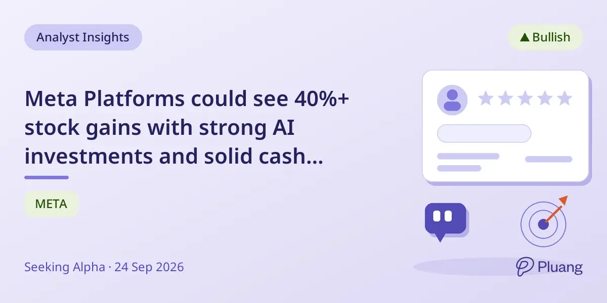 Meta Platforms could see 40%+ stock gains with strong AI investments and solid cash flow.