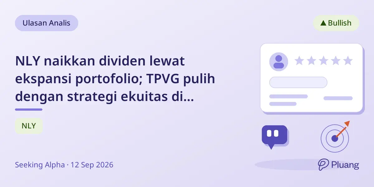 NLY naikkan dividen lewat ekspansi portofolio; TPVG pulih dengan strategi ekuitas di tengah default.