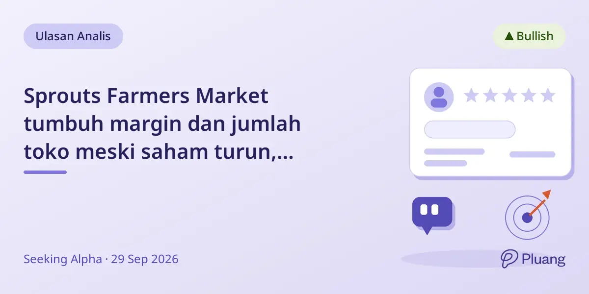 Sprouts Farmers Market tumbuh margin dan jumlah toko meski saham turun, direkomendasikan Beli dengan target $83.