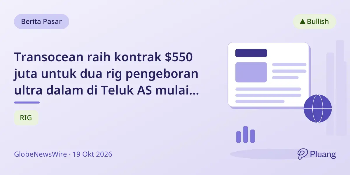 Transocean raih kontrak $550 juta untuk dua rig pengeboran ultra dalam di Teluk AS mulai 2027