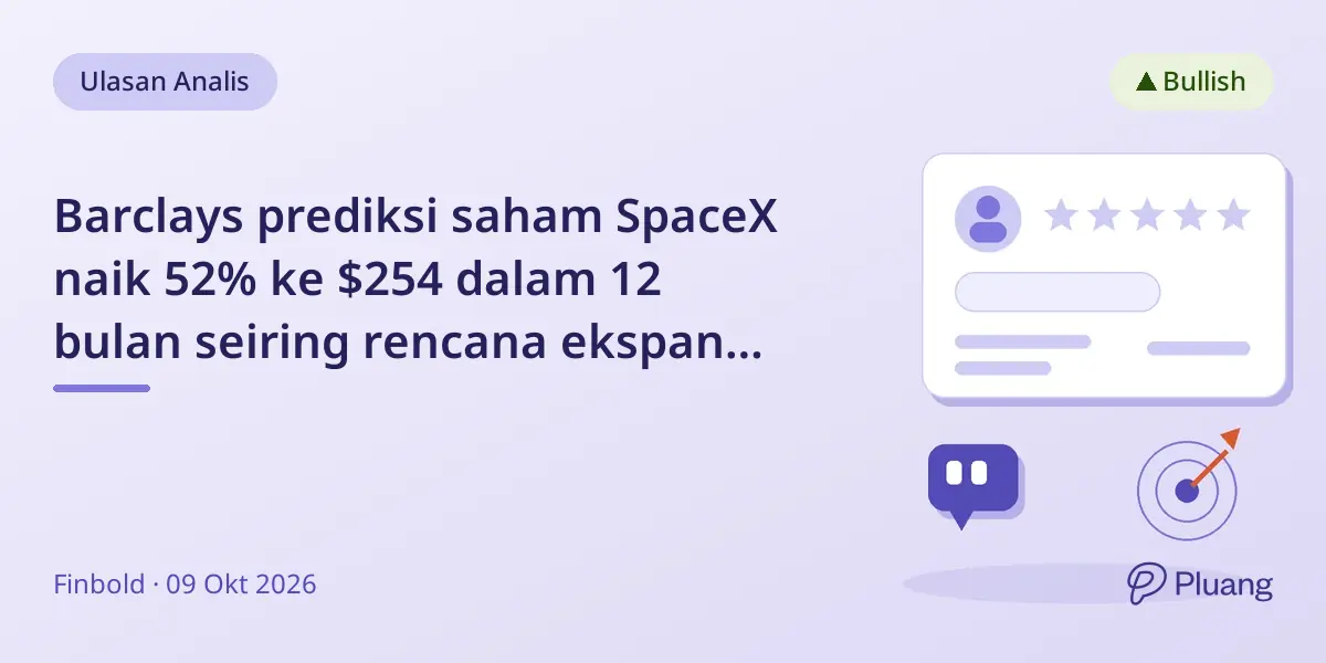 Barclays prediksi saham SpaceX naik 52% ke $254 dalam 12 bulan seiring rencana ekspansi AI.