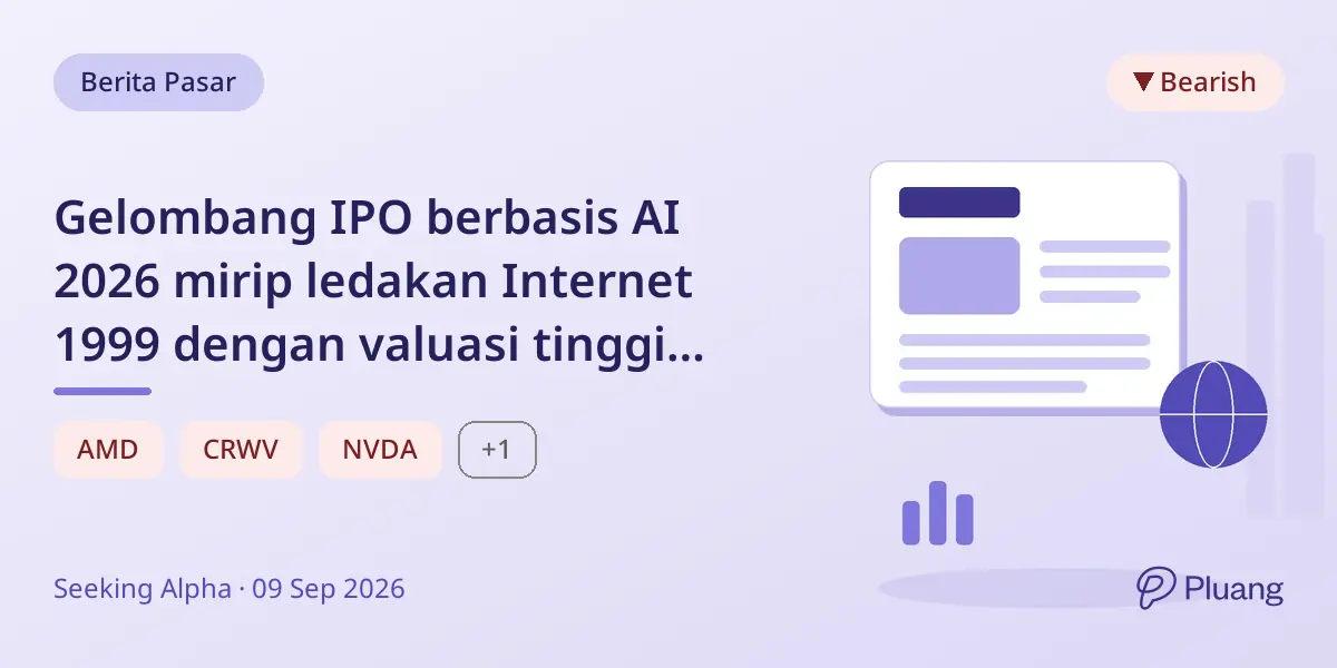 Gelombang IPO berbasis AI 2026 mirip ledakan Internet 1999 dengan valuasi tinggi meski rugi