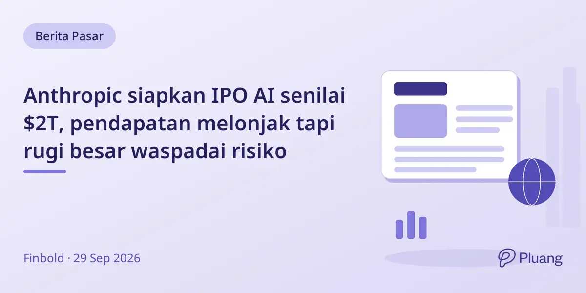 Anthropic siapkan IPO AI senilai $2T, pendapatan melonjak tapi rugi besar waspadai risiko