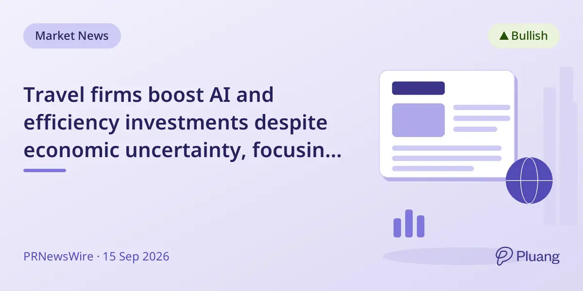 Travel firms boost AI and efficiency investments despite economic uncertainty, focusing on near-term gains.