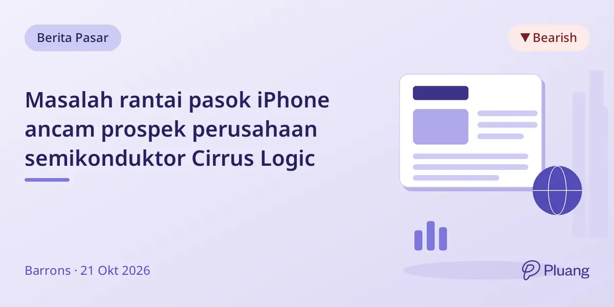Masalah rantai pasok iPhone ancam prospek perusahaan semikonduktor Cirrus Logic