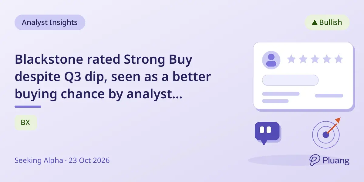 Blackstone rated Strong Buy despite Q3 dip, seen as a better buying chance by analyst Samuel Smith.