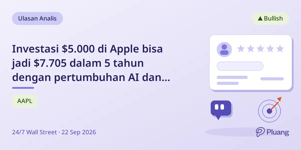 Investasi $5.000 di Apple bisa jadi $7.705 dalam 5 tahun dengan pertumbuhan AI dan layanan yang kuat tapi ada risiko.